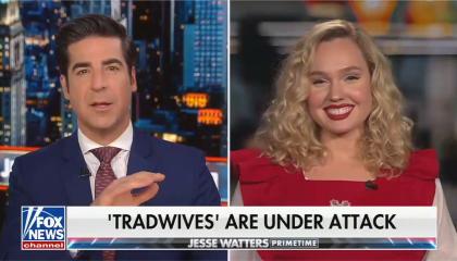 Jesse Watters tradwives under attack