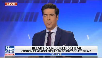 still of Watters; chyron: Hillary's crooked scheme, Clinton campaign pushed FBI to investigate Trump