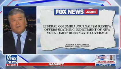 Sean Hannity displaying a FoxNews.com headline: "Liberal Columbia Journalism Review offers scathing indictment of New York Times' Russiagate coverage"