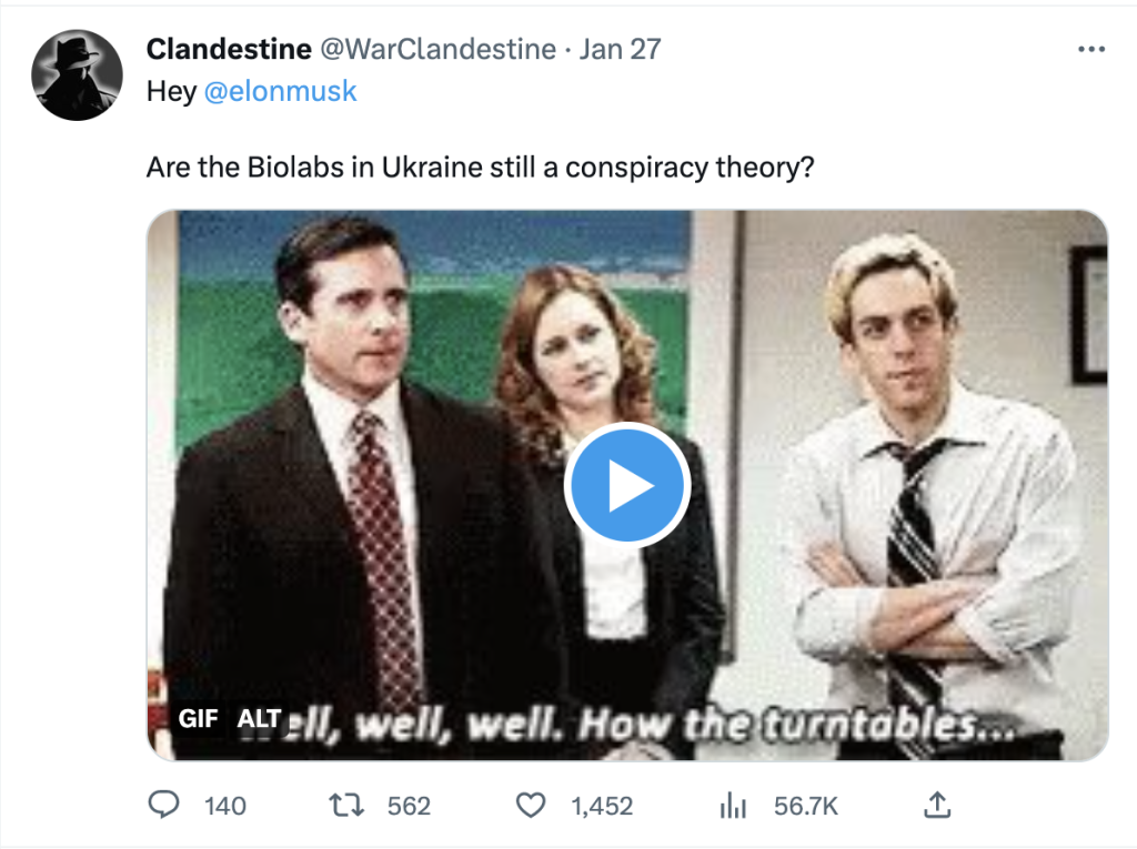 Clandestine asking Musk if the Ukranian biolabs conspiracy theory is still a conspiracy