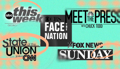 This Week, Face the Nation, Meet the Press, State of the Union, Fox News Sunday